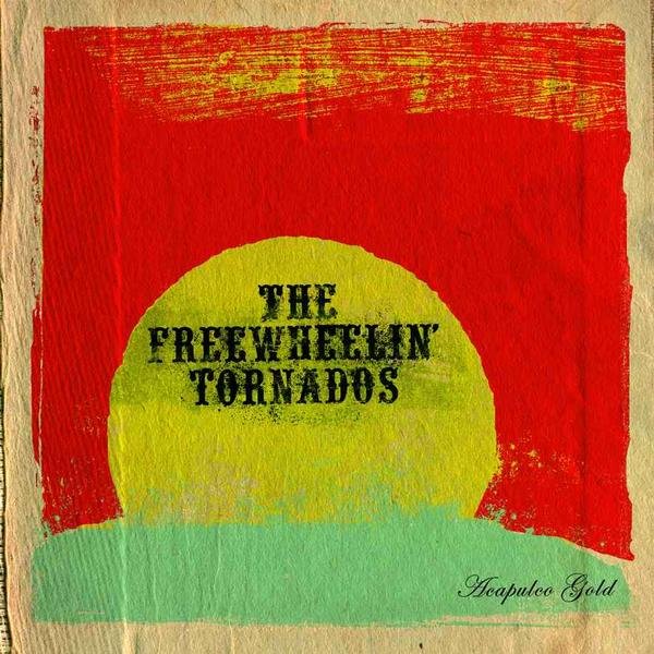 The Freewheelin´ Tornados - 'Acapulco gold'  (CD)