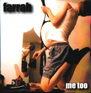 Farrah - 'Me too' (CD)